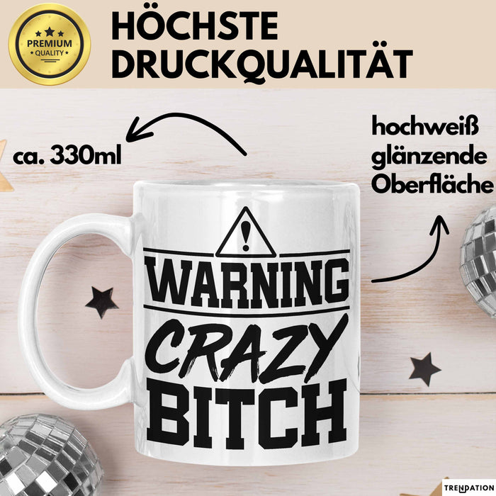 Humor Tasse Warning Crazy Bit*** Geschenkidee Verrückte Kollegin Kaffee-Becher Weiß Trendation