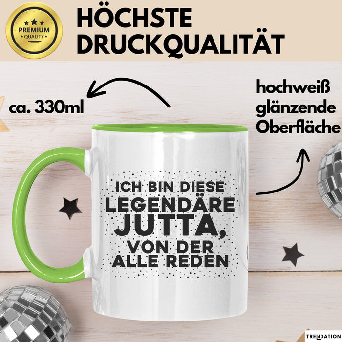 Jutta Tasse Ich Bin Diese Legendaere Jutta, Von Der Alle Reden Geschenk