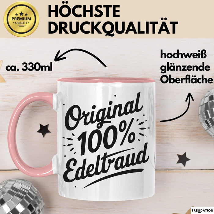 Edeltraud Tasse Geschenk Original 100% Edeltraud Geschenkidee Geburtstag Rosa Trendation