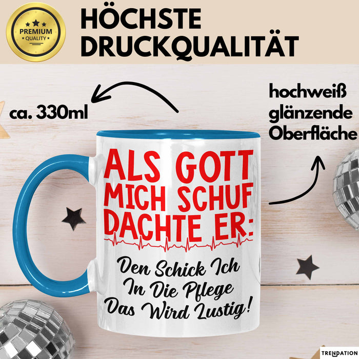 Krankenschwester Pflege Betreuung Tasse Geschenk Lustige Geschenkidee Spruch Schick Ich In Die Pflege Das Blau Trendation