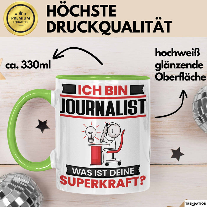 Journalist Tasse Geschenk für Journalist Geburtstag Lustiger Spruch Kaffee-Becher Was Ist Deine Superkraft Grün Trendation