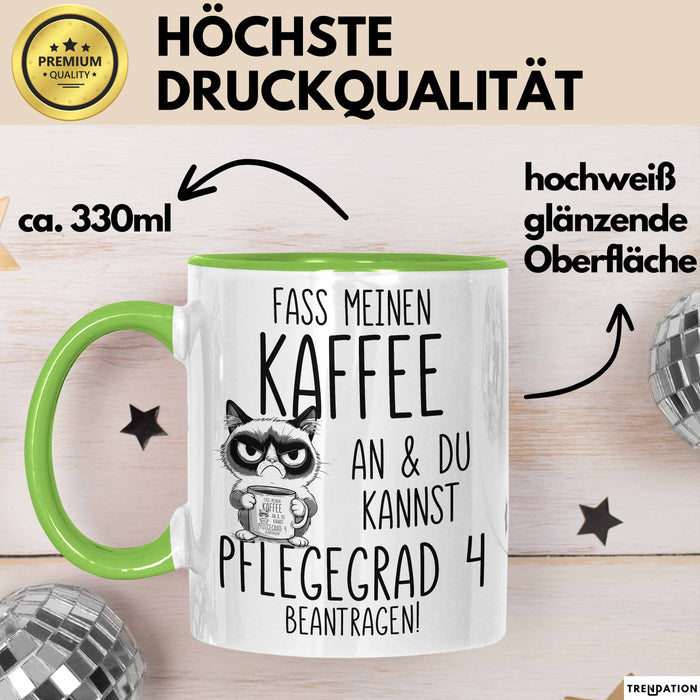 Humor Tasse Pflege Krankenschwester Büro Kaffee An Und Du Kannst Pflegegrad 4 Beantragen Lustig Kaffee-Becher Grün Trendation