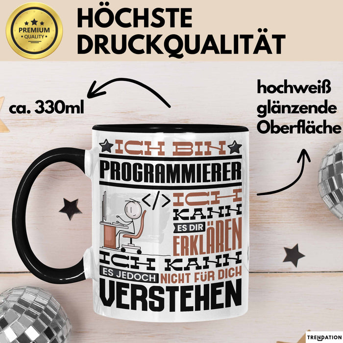 Programmierer Geschenk Tasse Geschenkidee für Programmierer Geburtstag Lustiger Spruch Ich Bin Programmierer Ich Kann Es Dir Erklären Aber Nicht Für Dich Verstehen Schwarz Trendation