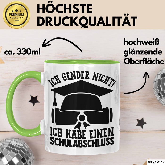 Gendern Tasse Geschenkidee Ich Gender Nicht Ich Habe Einen Schulabschluss Kaffee-Becher Grün Trendation