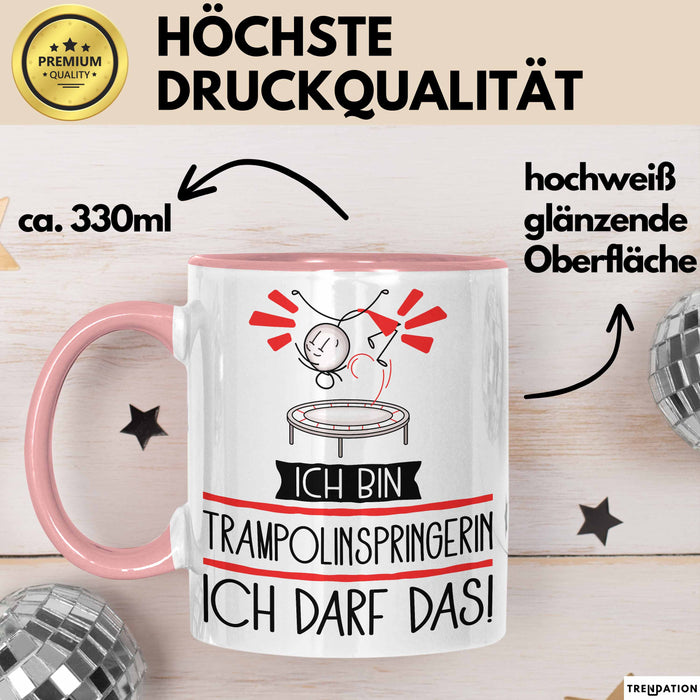 Geschenk für Trampolinspringerin Tasse Lustige Geschenkidee Geburtstag Ich Bin Trampolinspringerin Ich Darf Das Rosa Trendation
