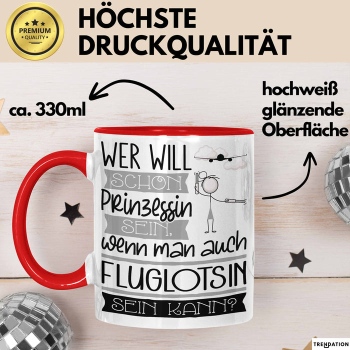 Fluglotsin Tasse Geschenk Spruch Wer Will Schon Prinzessin Sein Wenn Man Auch Fluglotsin Sein Kann Rot Trendation