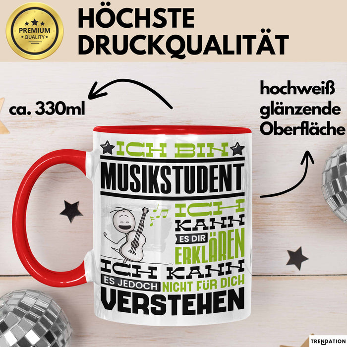 Musikstudent Geschenk Tasse Geschenkidee für Musikstudent Geburtstag Lustig Ich Bin Musikstudent Ich Kann Es Dir Erklären Aber Nicht Für Dich Verstehen Rot Trendation