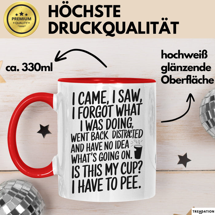 Vergesslich Tasse Geschenk I Came I Saw I Forgot Geschenkidee ADHS Lustig
