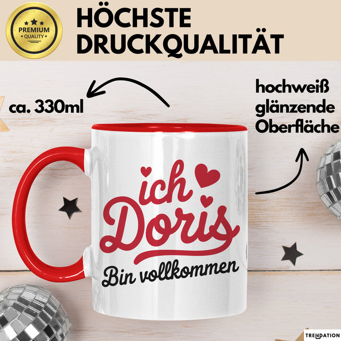 Doris Tasse Geschenk Ich Bin Vollkommen Doris Geschenkidee Geburtstag Rot Trendation