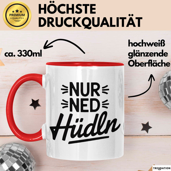 Österreich Wien Wienerisch Tasse Geschenk Lustige Geschenkidee Spruch Nur Ned Hudln Rot Trendation