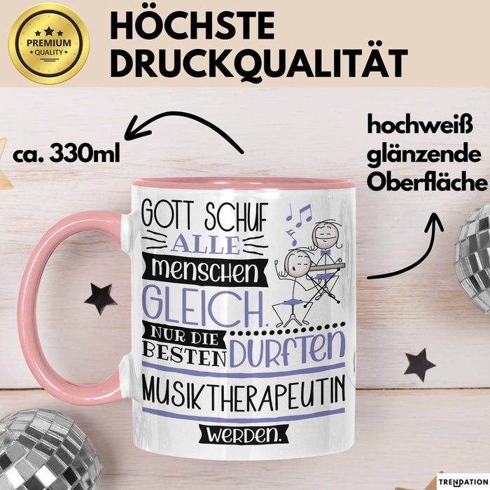 Musiktherapeutin Geschenk Becher Tasse Gott Schuf Alle Menschen Gleich Nur Die Besten Durfeten Musiktherapeutin Werden Geschenkidee Lustig Rosa Trendation