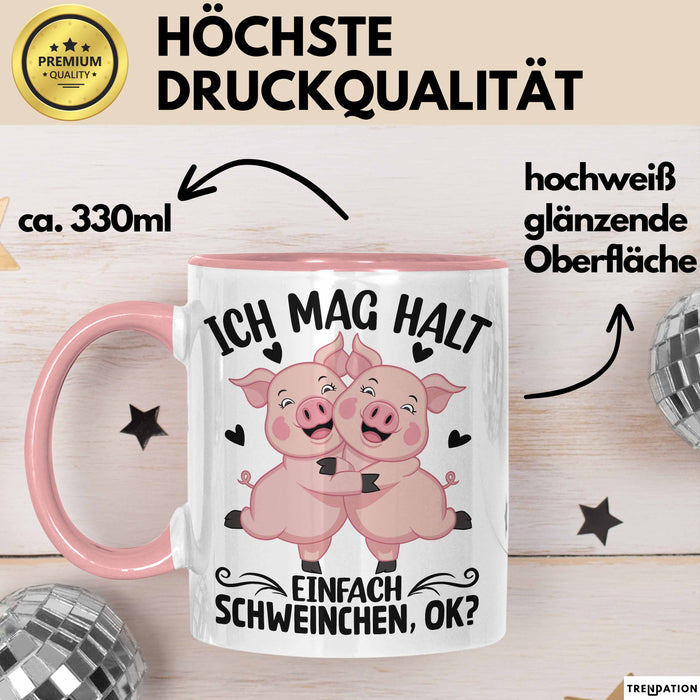 Schweine-Liebhaber Tasse Geschenk Ich Mag Halt Einfach Schweinchen Ok Rosa Trendation
