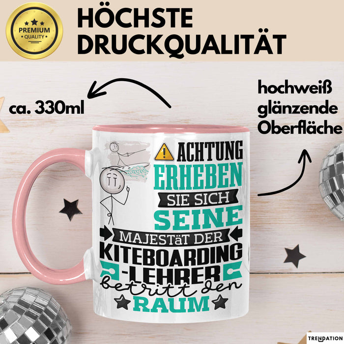 Kiteboarding-Lehrer Geschenk Tasse Lustiger Spruch Erheben Sie Sich Der Kiteboarding-Lehrer Betritt den Raum Rosa Trendation