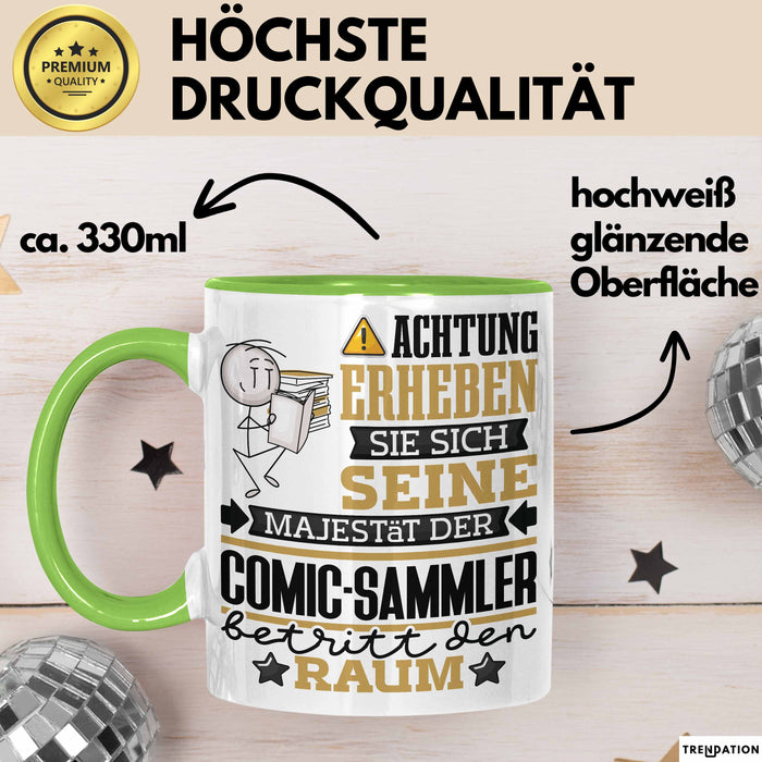 Comic-Sammler Geschenk Tasse Lustiger Spruch Erheben Sie Sich Der Comic-Sammler Betritt den Raum Grün Trendation