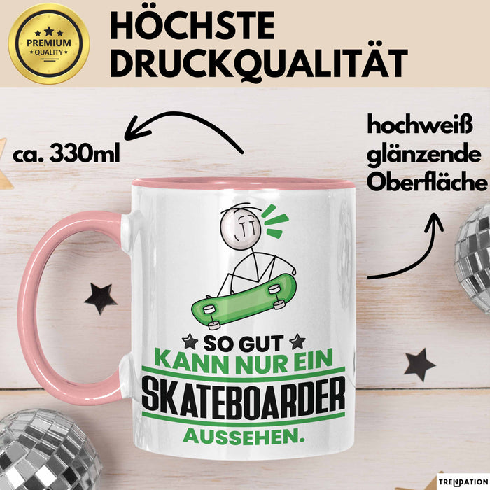 Skateboarder Geschenk Tasse So Gut Kann Nur Ein Skateboarder Aussehen Geschenkidee Kaffee-Becher Rosa Trendation
