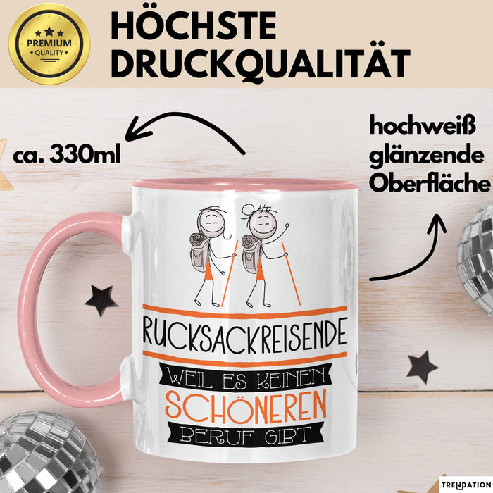Rucksackreisende Weil Es Keinen Schöneren Beruf Gibt Tasse Geschenk für Eine Rucksackreisende Lustig Rosa Trendation