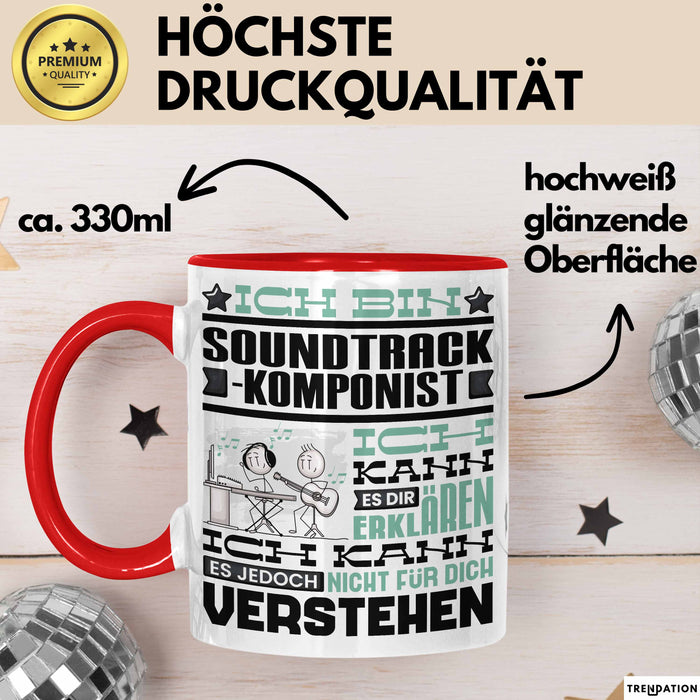 Soundtrack-Komponist Geschenk Tasse Lustige Geschenkdiee für einen Soundtrack-Komponist Geburtstag Ich Bin Soundtrack-Komponist Ich Kann Es Dir Erklären Aber Nicht Für Dich Verstehen Rot Trendation