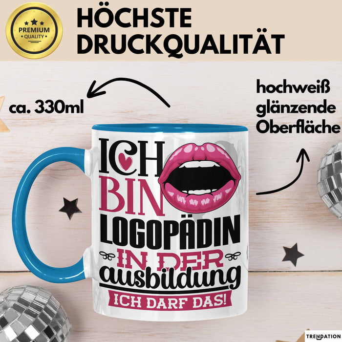 Logopädin Ausbildung Start Geschenk Tasse Ich Bin Logopädin In Der Ausbildung Ich Darf Das Kaffee-Becher Geschenkidee Blau Trendation