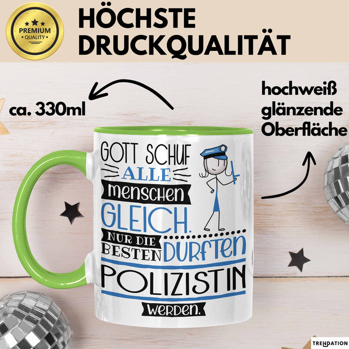 Polizistin Geschenk Becher Tasse Gott Schuf Alle Menschen Gleich Nur Die Besten Durfeten Polizistin Werden Geschenkidee Lustig Grün Trendation