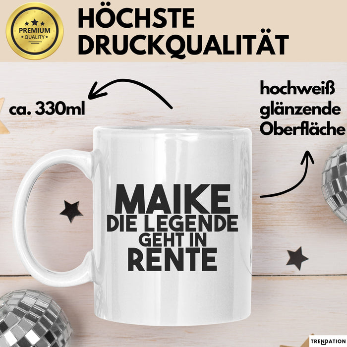 Maike Tasse Maike – Die Legende Geht In Rente Geschenk