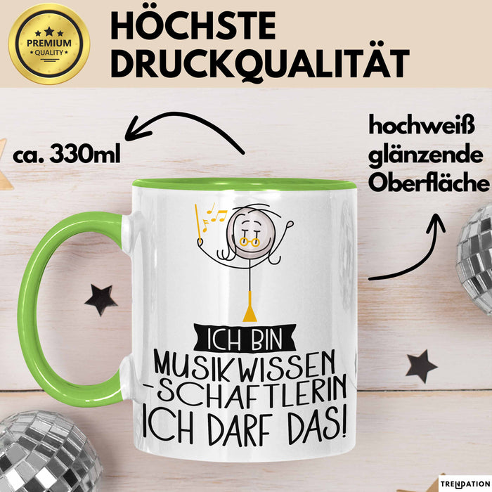 Geschenk für Musikwissenschaftlerin Tasse Lustige Geschenkidee Geburtstag Ich Bin Musikwissenschaftlerin Ich Darf Das Grün Trendation