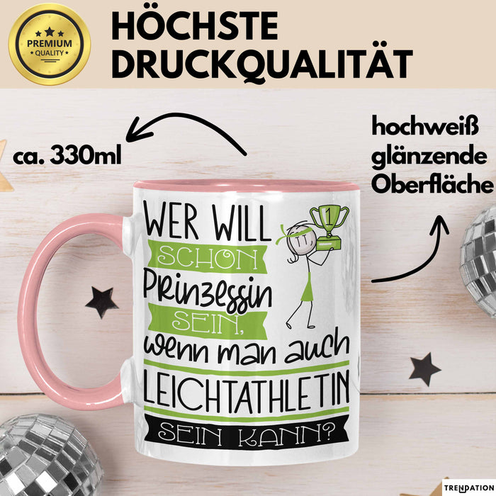 Leichtathletin Tasse Geschenk Spruch Wer Will Schon Prinzessin Sein Wenn Man Auch Leichtathletin Sein Kann Rosa Trendation