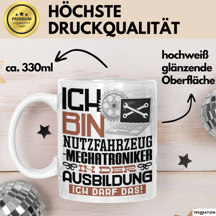 Nutzfahrzeugmechatroniker Ausbildung Tasse Geschenk Ich Bin Nutzfahrzeugmechatroniker In Der Ausbildung Ich Darf Das Geschenkidee Spruch Weiß Trendation