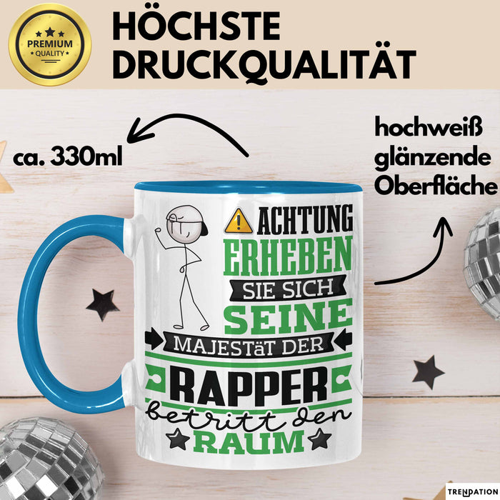 Rapper Geschenk Tasse Lustiger Spruch Erheben Sie Sich Der Rapper Betritt den Raum Blau Trendation