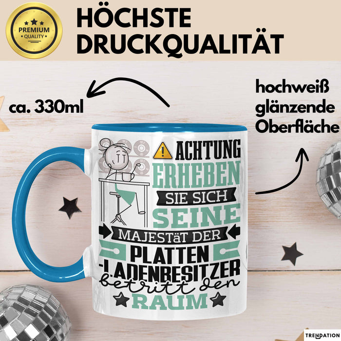 Plattenladenbesitzer Geschenk Tasse Lustiger Spruch Erheben Sie Sich Der Plattenladenbesitzer Betritt den Raum Blau Trendation