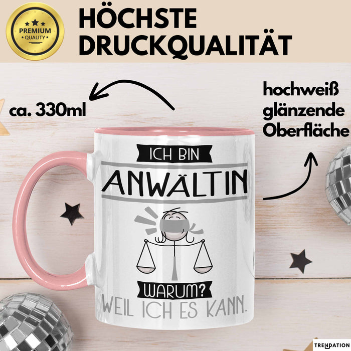 Anwältin Tasse Geschenk Ich Bin Anwältin Warum Weil Ich Es Kann Geschenkidee Geburtstag Rosa Trendation