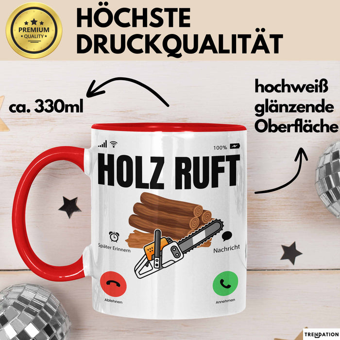 Holzarbeiter Schreiner Tischler Geschenk Tasse Holz Ruft An Holzarbeit Waldarbeiter Kaffee-Becher Rot Trendation