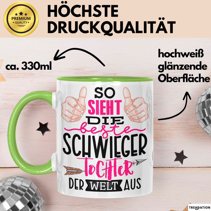 Schwiegertochter Tasse Geschenk Spruch So Sieht Die Beste Schwiegertochter Der Welt Aus Becher Grün Trendation