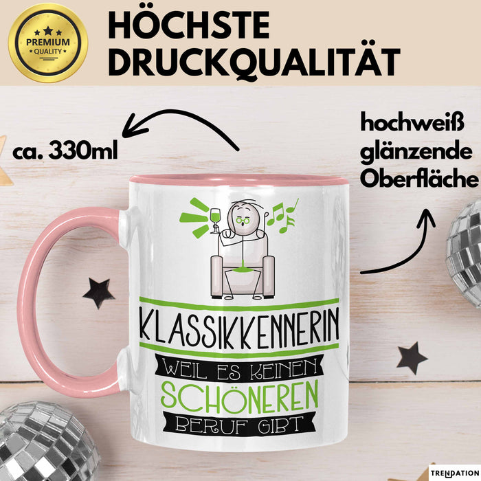 Klassikkennerin Weil Es Keinen Schöneren Beruf Gibt Tasse Geschenk für Eine Klassikkennerin Lustig Rosa Trendation