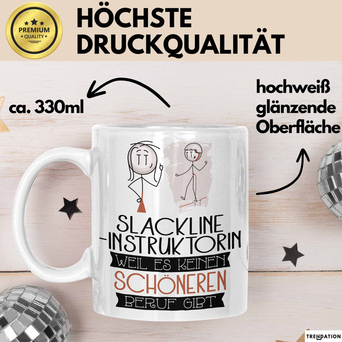 Slackline-Instruktorin Weil Es Keinen Schöneren Beruf Gibt Tasse Geschenk für Eine Slackline-Instruktorin Lustig Weiß Trendation
