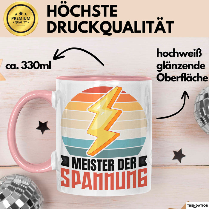 Elektriker Tasse Geschenk Meister Der Spannung Elektro-Meister Geschenkidee Becher Rosa Trendation