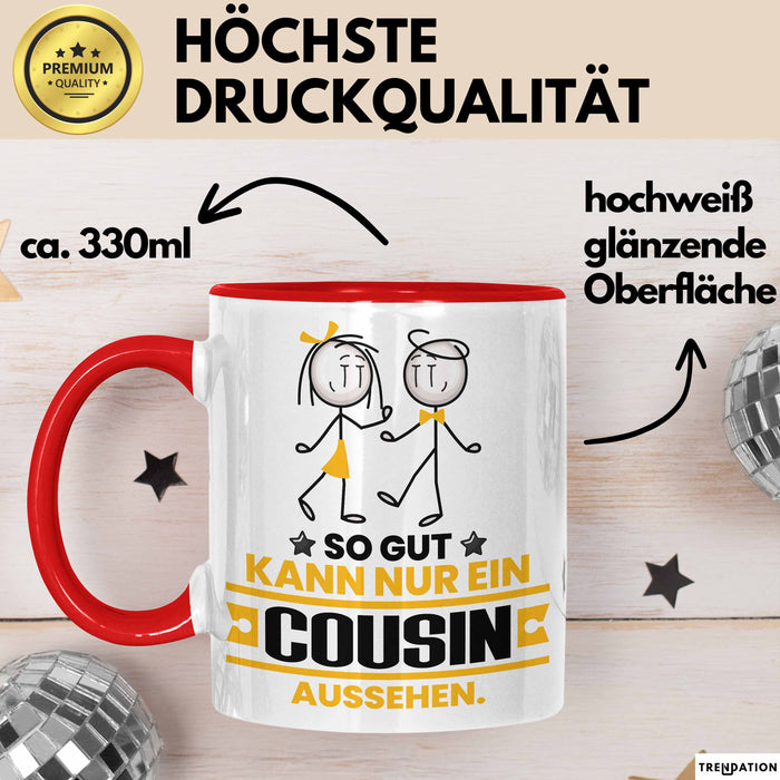 Cousin Geschenk Tasse So Gut Kann Nur Ein Cousin Aussehen Geschenkidee Kaffee-Becher Rot Trendation
