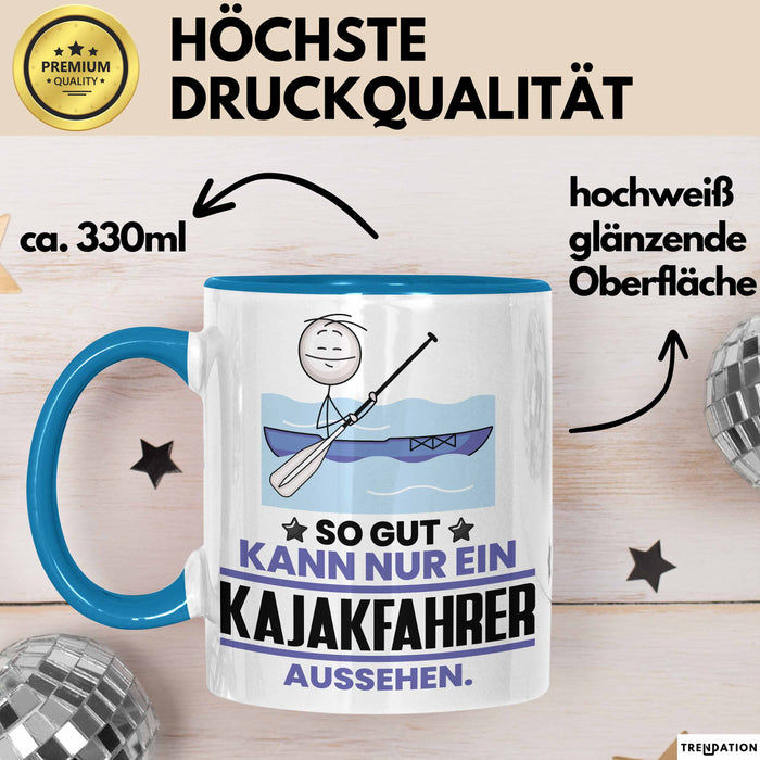 Kajakfahrer Geschenk Tasse So Gut Kann Nur Ein Kajakfahrer Aussehen Geschenkidee Kaffee-Becher Blau Trendation