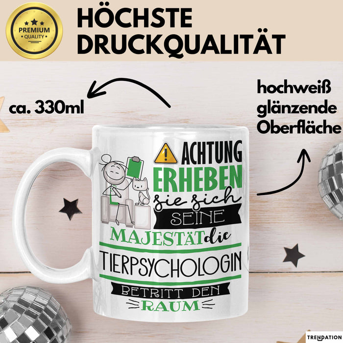 Tierpsychologin Tasse Geschenk Lustiger Spruch Bitte Erheben Sie Sich Seine Majestät Die Tierpsychologin Betritt Den Raum Weiß Trendation
