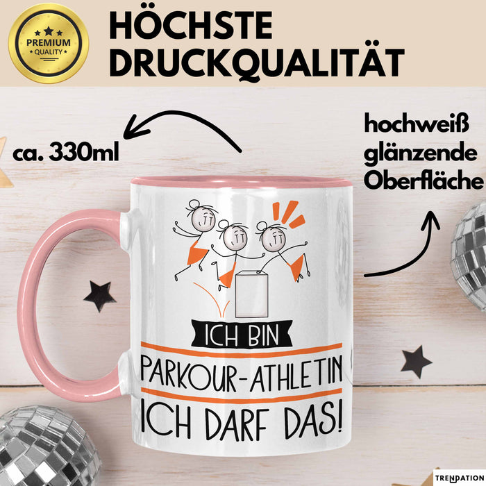 Geschenk für Parkour-Athletin Tasse Lustige Geschenkidee Geburtstag Ich Bin Parkour-Athletin Ich Darf Das Rosa Trendation