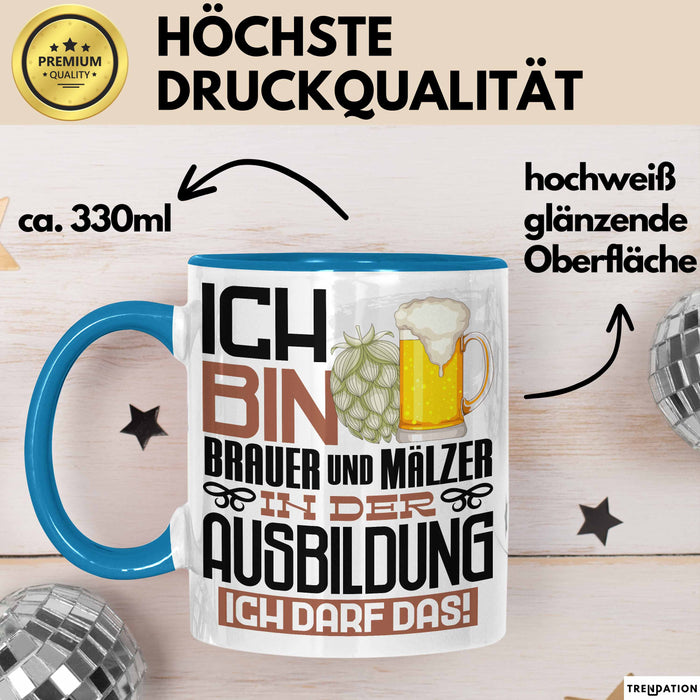 Brauer und Mälzer Ausbildung Tasse Geschenk Ich Bin Brauer und Mälzer In Der Ausbildung Ich Darf Das Geschenkidee Spruch Blau Trendation
