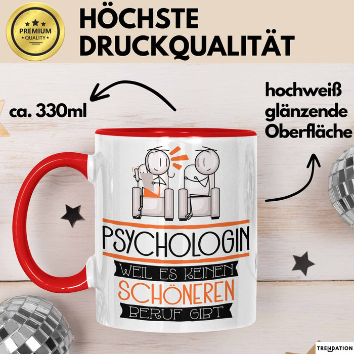 Psychologin Weil Es Keinen Schöneren Beruf Gibt Tasse Geschenk für Eine Psychologin Lustig Rot Trendation
