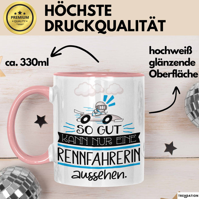 Rennfahrerin Geschenk Tasse So Gut Kann Nur Eine Rennfahrerin Aussehen Geschenkidee Geburtstag Weihnachten Lustig Rosa Trendation