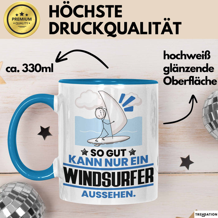 Windsurfer Geschenk Tasse So Gut Kann Nur Ein Windsurfer Aussehen Geschenkidee Kaffee-Becher Blau Trendation