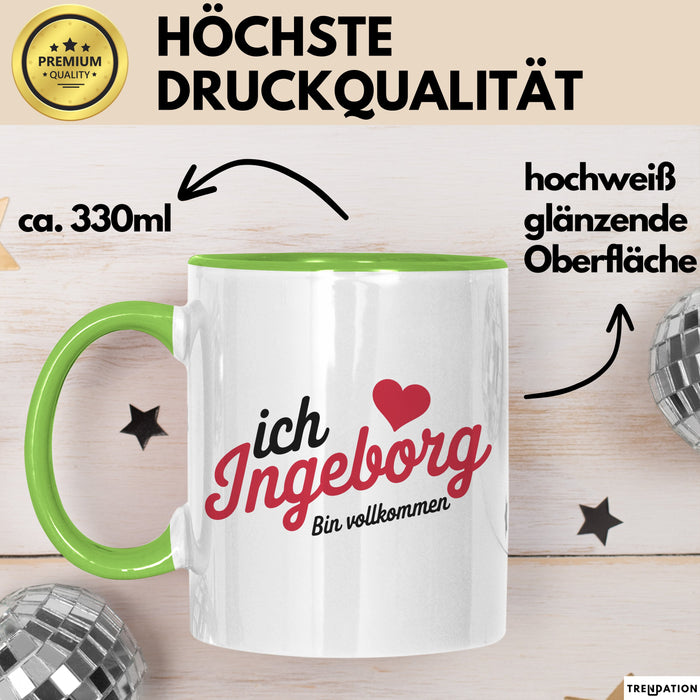 Ingeborg Tasse Geschenk Ich Bin Vollkommen Ingeborg Geschenkidee Geburtstag Grün Trendation
