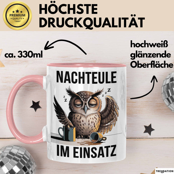Nachteule Nachtarbeiter Tasse Geschenk Lustige Geschenkidee Spruch Nachteule Im Einsatz Rosa Trendation