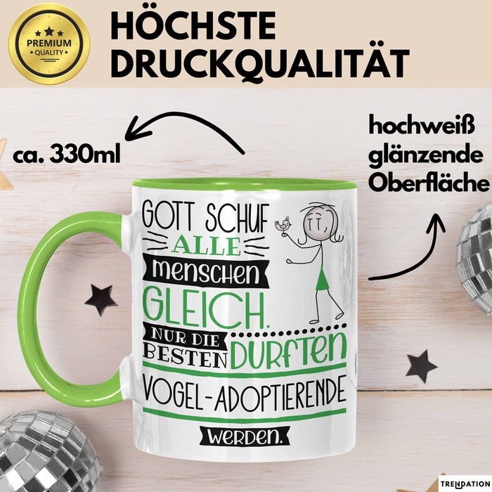Vogel-Adoptierende Geschenk Becher Tasse Gott Schuf Alle Menschen Gleich Nur Die Besten Durfeten Vogel-Adoptierende Werden Geschenkidee Lustig Grün Trendation