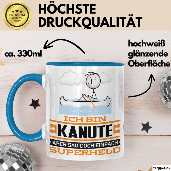 Kanute Geschenk Tasse Ich Bin Kanute Aber Sag Doch Einfach Superheld Lustige Geschenkdiee für Kanute Kaffee-Becher Blau Trendation