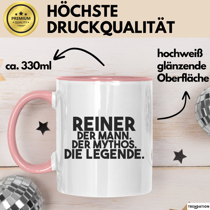 Reiner Tasse Reiner – Der Mann. Der Mythos. Die Legende. Geschenk