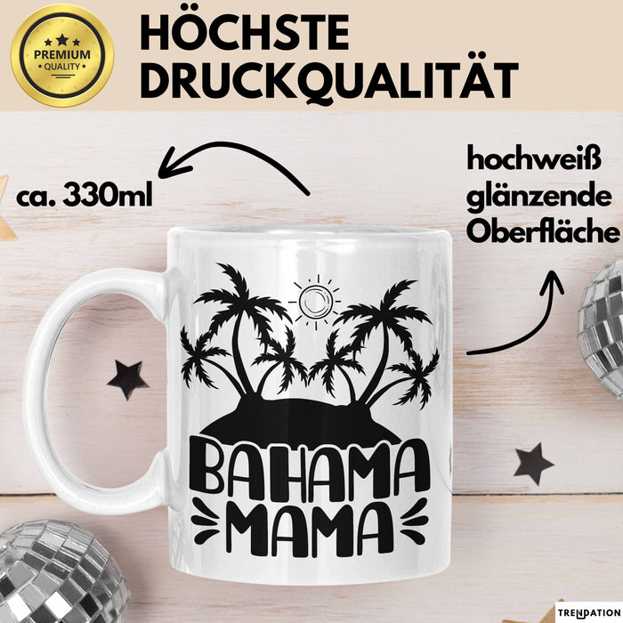 Bahama Mama Tasse Geschenk Bahamas Geschenkidee Urlaub Becher Weiß Trendation