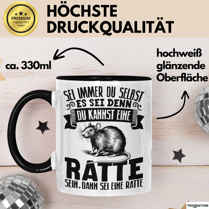Ratten-Besitzer Tasse Geschenk Sei Immer Du Selbst Es Sei Denn Du Kannst Eine Ratte Sein Trendation